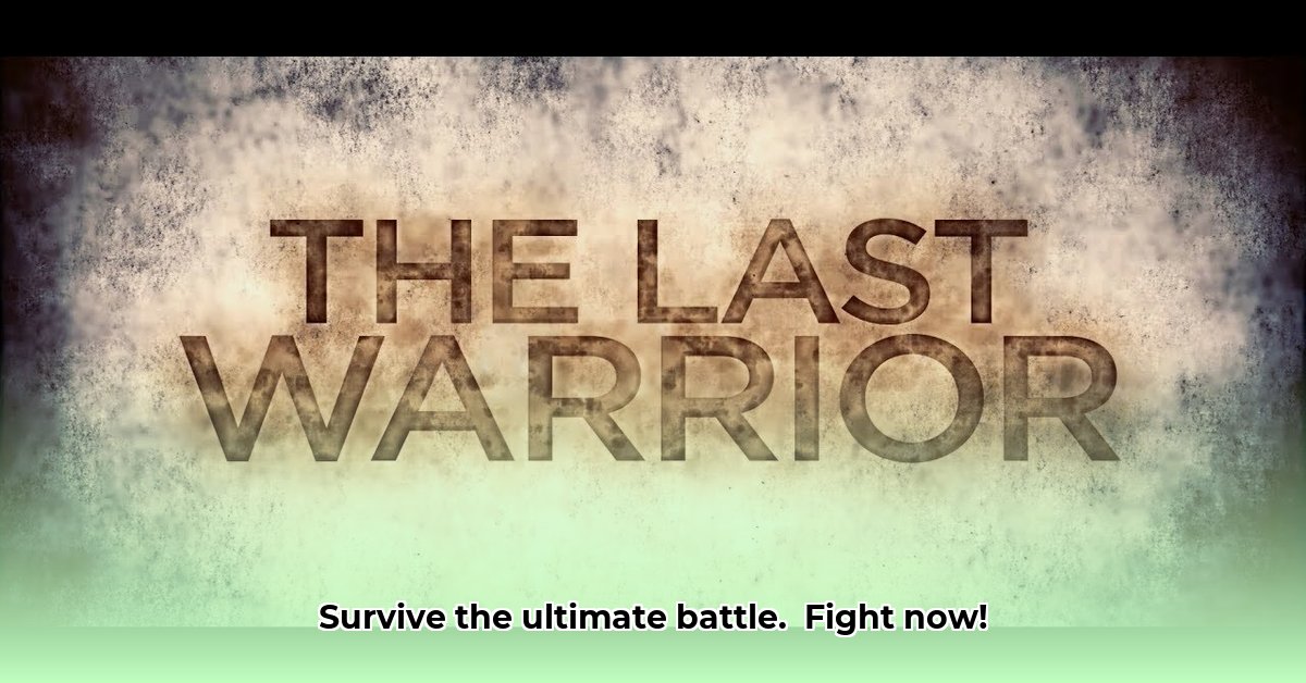 last-warrior-survival